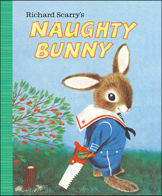 Richard Scarry's Naughty Bunny