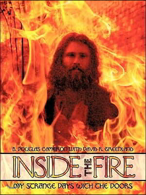 Inside the Fire: My Strange Days with the Doors