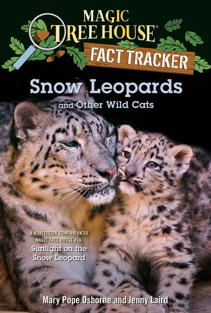 Magic Tree House Fact Tracker #44 : Snow Leopards and Other Wild Cats