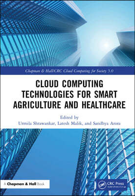 Cloud Computing Technologies for Smart Agriculture and Healthcare