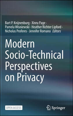 Modern Socio-Technical Perspectives on Privacy