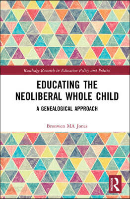 Educating the Neoliberal Whole Child