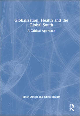 Globalization, Health and the Global South