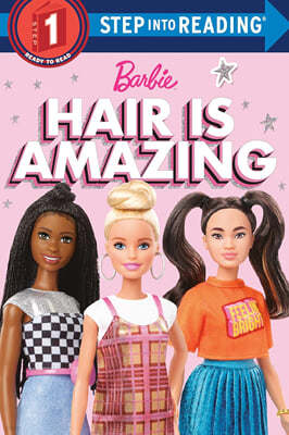Step into Reading 1 : Barbie : Hair is Amazing