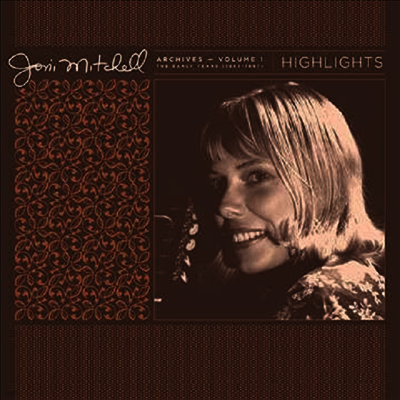 Joni Mitchell — Joni Mitchell Archives. Vol. 1 (1963-1967): Highlights (RSD) 앨범 커버