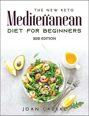 THE NEW KETO MEDITERRANEAN DIET FOR BEGINNERS