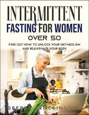 INTERMITTENT FASTING FOR WOMEN OVER 50