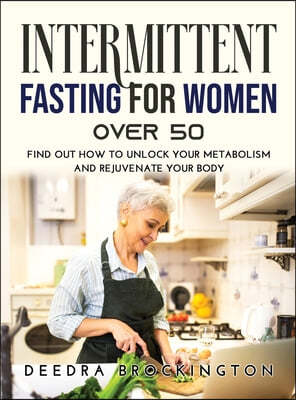 INTERMITTENT FASTING FOR WOMEN OVER 50