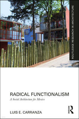 Radical Functionalism: A Social Architecture for Mexico
