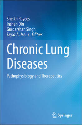 Chronic Lung Diseases: Pathophysiology and Therapeutics