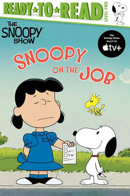 Ready-To-Read Level 2 : Peanuts : Snoopy on the Job