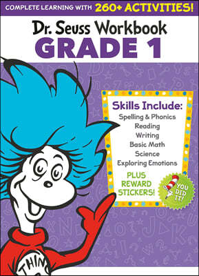 Dr. Seuss Workbook: Grade 1: 260+ Fun Activities with Stickers and More! (Spelling, Phonics, Sight Words, Writing, Reading Comprehension, Math, Add