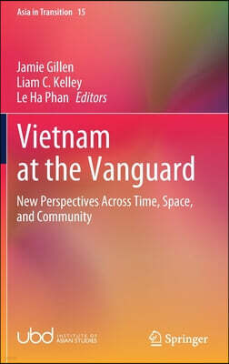 Vietnam at the Vanguard: New Perspectives Across Time, Space, and Community