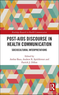 Post-AIDS Discourse in Health Communication