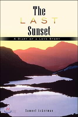 The Last Sunset: A Diary of a Love Story