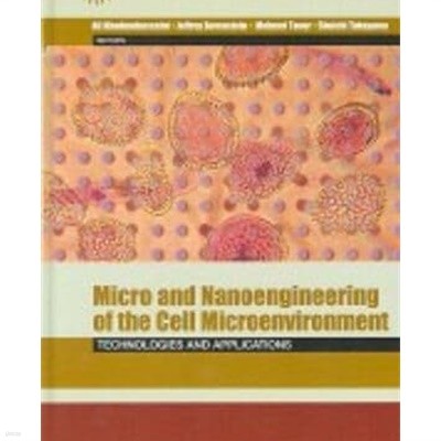 Micro- and Nanoengineering of the Cell Microenvironment : Technologies and Applications (Hardcover) 