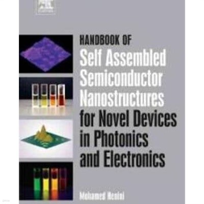 Handbook of Self Assembled Semiconductor Nanostructures for Novel Devices in Photonics and Electronics (Hardcover)  