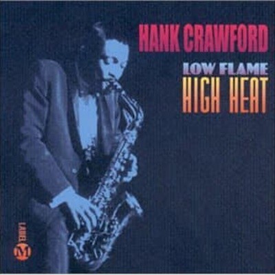 Hank Crawford - Low Flame High Heat (수입)