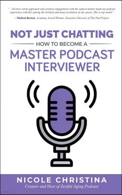 Not Just Chatting: How to Become a Master Podcast Interviewer