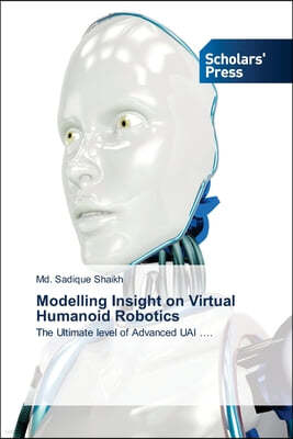 Modelling Insight on Virtual Humanoid Robotics