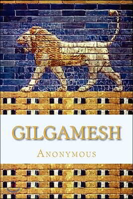 Gilgamesh: An Old Babylonian Version