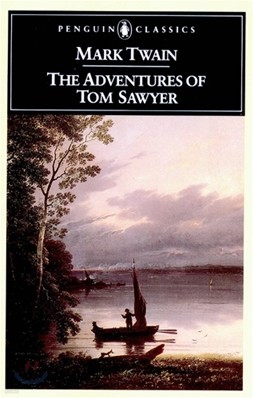 [߰] The Adventures of Tom Sawyer (Penguin Classics)