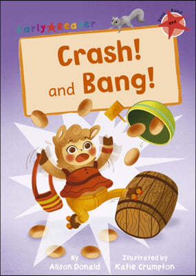 The Crash! and Bang!