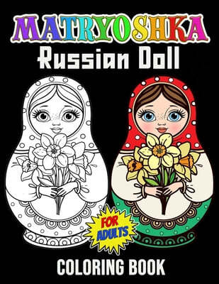 Matryoshka Russian Doll Coloring Book for Adults