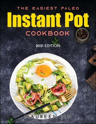 The Easiest Paleo Instant Pot Cookbook