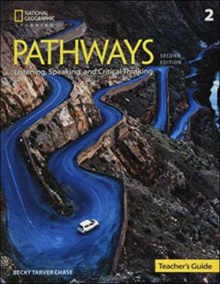 Pathways 2E Listening , Speaking and Critical Thinking Level 2 Teacher's Guide