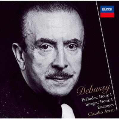 ߽: ְ 1,  1, ȭ (Debussy: Preludes Book.1, Images Book.1, Estamps) (Ϻ)(CD) - Claudio Arrau