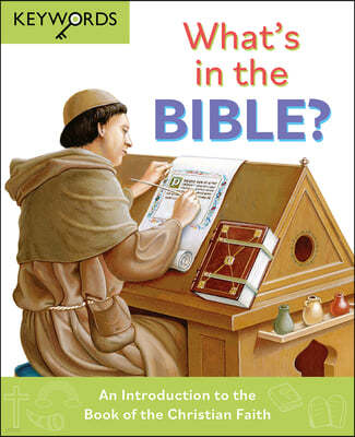 What's in the Bible?: An Introduction to the Book of the Christian Faith