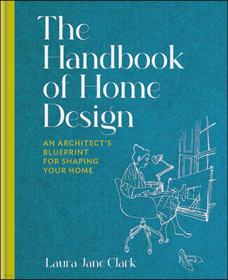 The Handbook of Home Design