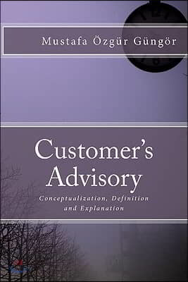 Customer's Advisory: Conceptualization, Definition and Explanation