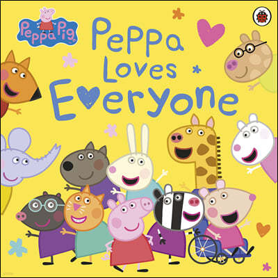 Peppa Pig : Peppa Loves Everyone