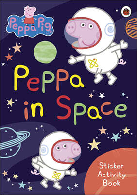 Peppa Pig: Peppa in Space Sticker Activity Book
