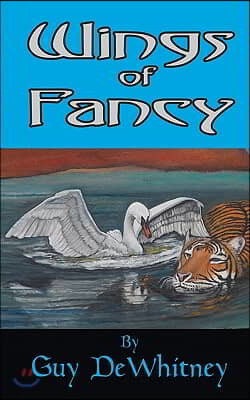 Wings of Fancy: Poems of Love, Pain, and Inspiration Over 20 Years