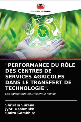"Performance Du Rôle Des Centres de Services Agricoles Dans Le Transfert de Technologie".