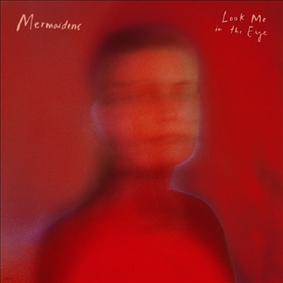 Mermaidens — Look Me In The Eye 앨범 커버