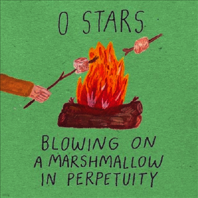 0 Stars — Blowing On A Marshmallow In Perpetuity 앨범 커버