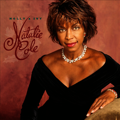 Natalie Cole — Holly & Ivy (25th Anniversary Edition) 앨범 커버