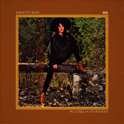 Whitney Rose — We Still Go To Rodeos 앨범 커버