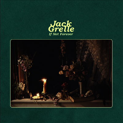 Jack Grelle — If Not Forever 앨범 커버