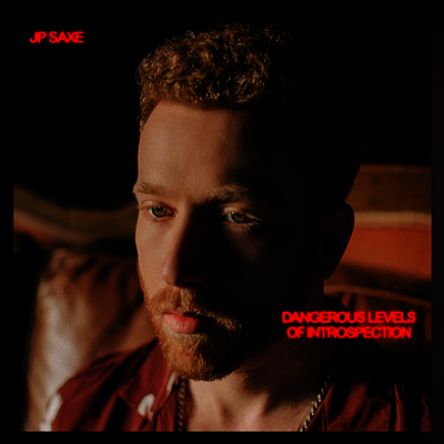 JP Saxe — Dangerous Levels Of Introspection 앨범 커버