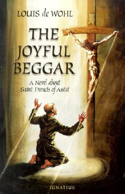 Joyful Beggar: A Novel of St. Francis of Assisi