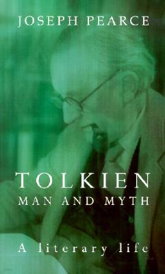 Tolkien: Man and Myth, a Literary Life