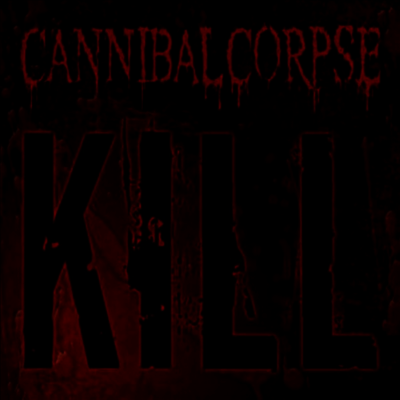Cannibal Corpse — Kill (25th Anniversary Edition)(Picture Disc) 앨범 커버