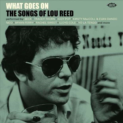 Tribute To Lou Reed - What Goes On: Songs Of Lou Reed (CD)