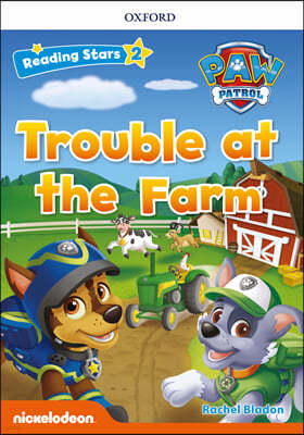 Reading Stars 2-4 : PAW Patrol Trouble at the Farm