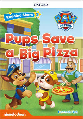 Reading Stars 2-5 : PAW Patrol Pups Save a Big Pizza